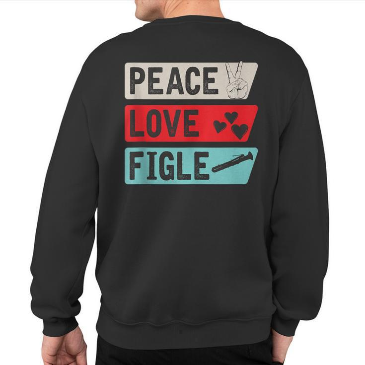 Peace Love Figle Musical Instrument Ophicleide Instrument Sweatshirt Back Print