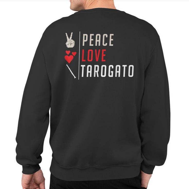 Peace Love Tarogato Musical Instrument Tarogato Players Sweatshirt Back Print