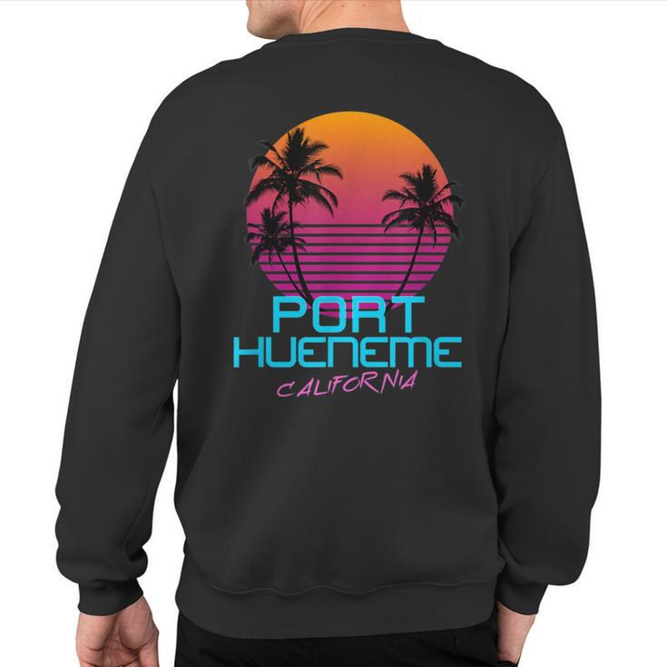 Port Hueneme California Retro 80S Sweatshirt Back Print