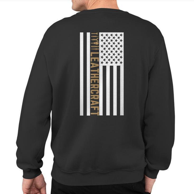 Proud Patriotic Leatherworker Leathercraft American Flag Sweatshirt Back Print
