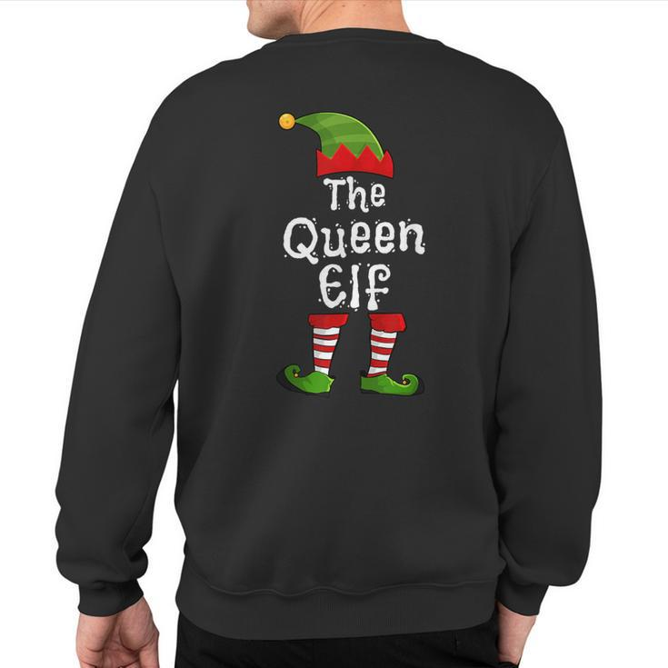 The Queen Elf Matching Family Group Christmas Party Pajama Sweatshirt Back Print