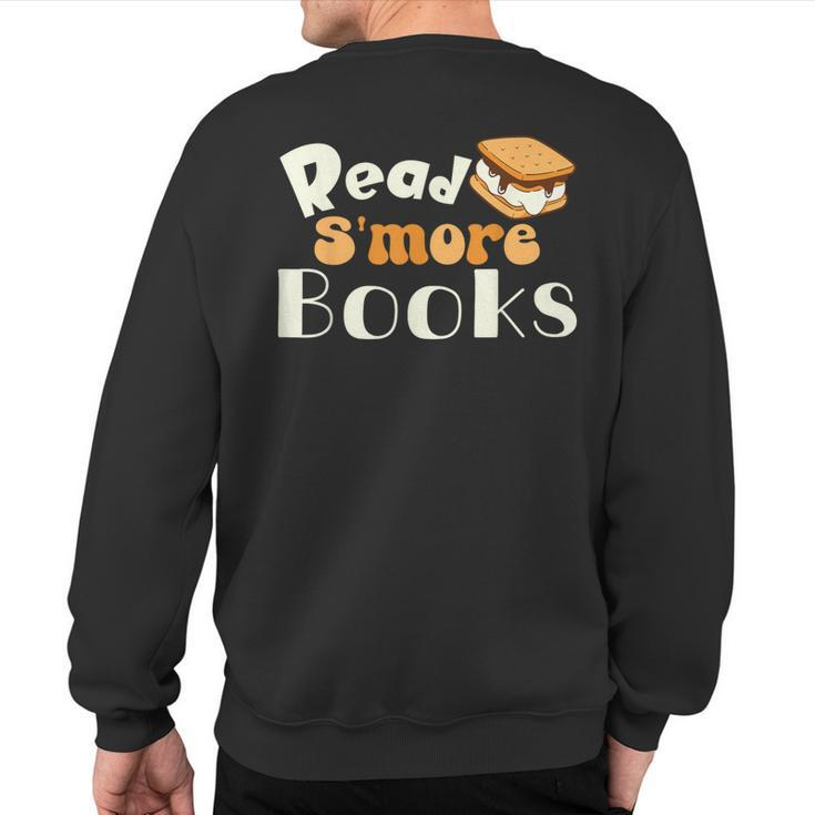 Read S'more Books Reading Lover Camping Bookworm Librarian Sweatshirt Back Print
