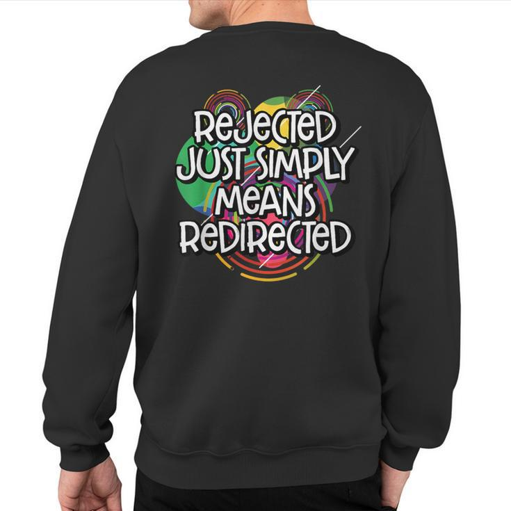 Redirected Sayings Failure Quotes Frustration Sweatshirt Back Print