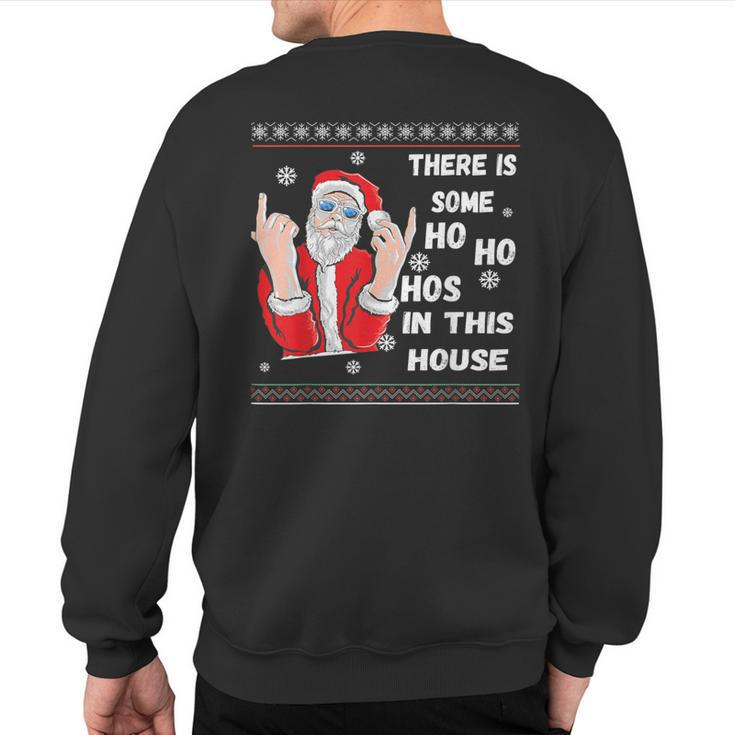 There's Some Hos In This House Christmas Santa Ugly Sweatshirt Back Print