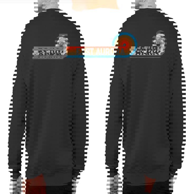 Retro East Aurora Vintage City East Aurora Sweatshirt Back Print