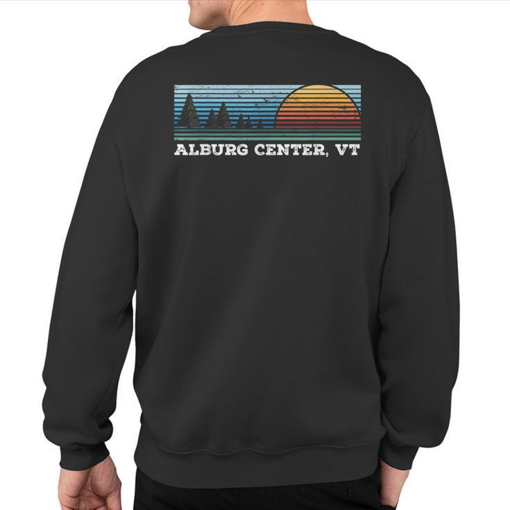 Retro Sunset Stripes Alburg Center Vermont Sweatshirt Back Print