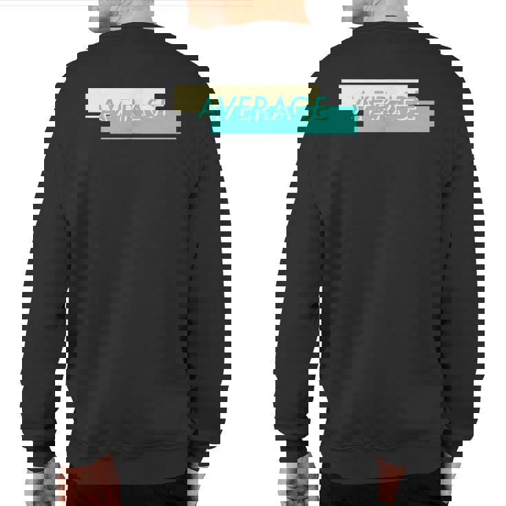 Retro Vaporwave Cloud Rap With 'Average' Breastprint Sweatshirt Back Print