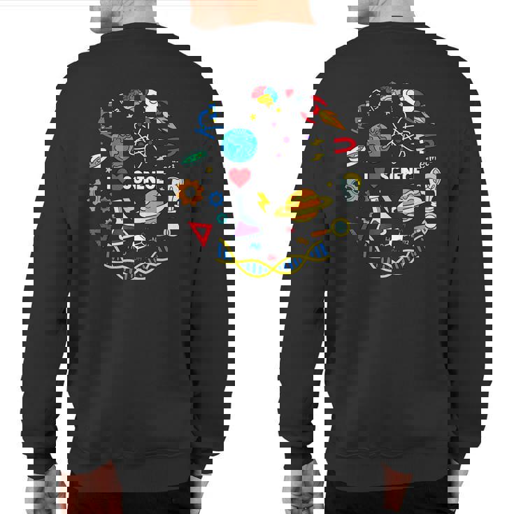 Science Lover Science Student Chemistry Science Sweatshirt Back Print