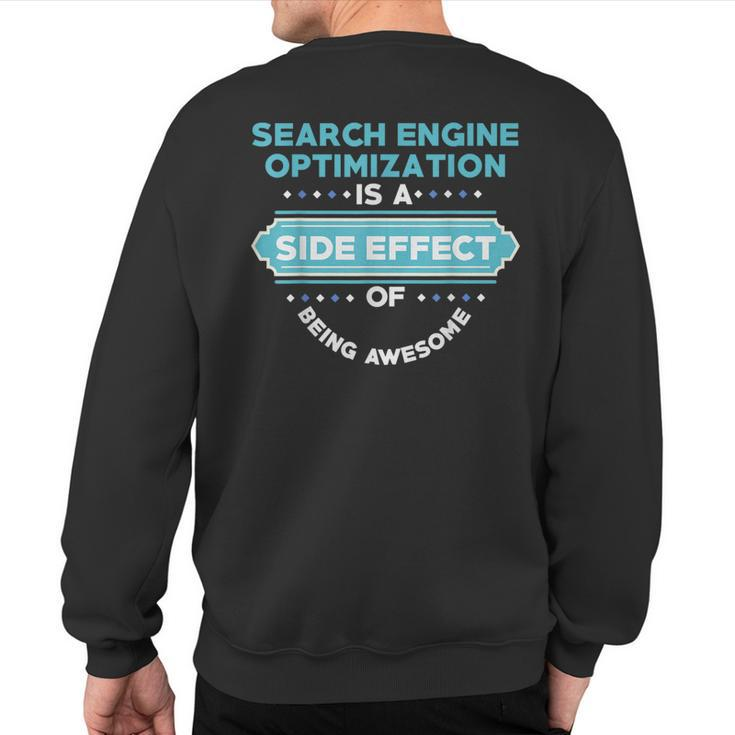 Search Engine Optimization Side Effect Sweatshirt Back Print