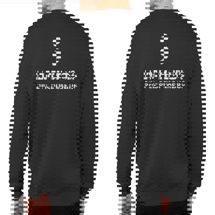 Semicolon Joke Programming Coding Debugging Coder Sweatshirt Back Print