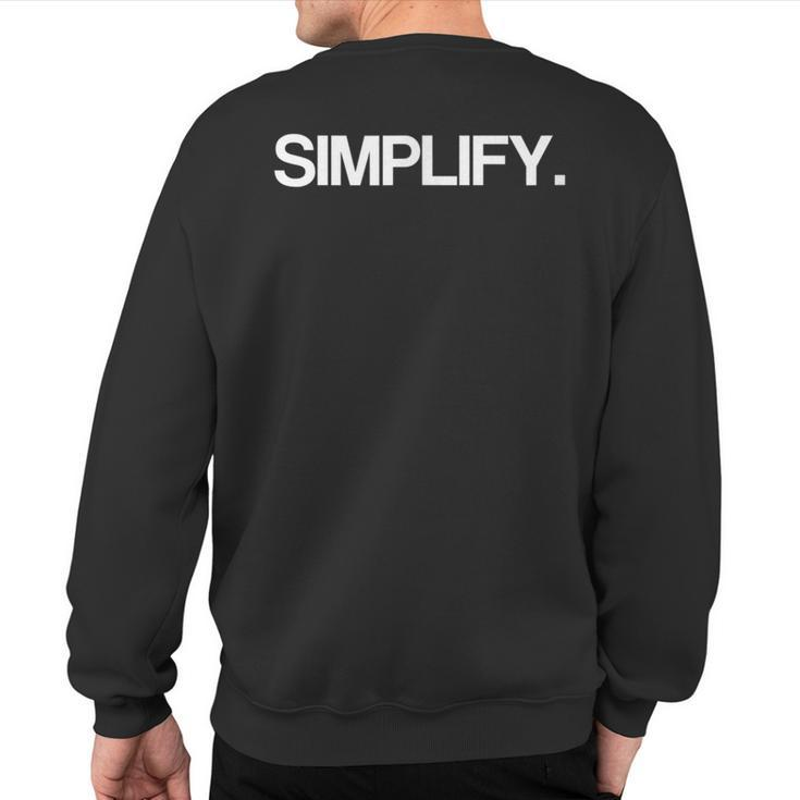 Simplify A Minimalism Perfect For Every Minimalist Sweatshirt Back Print
