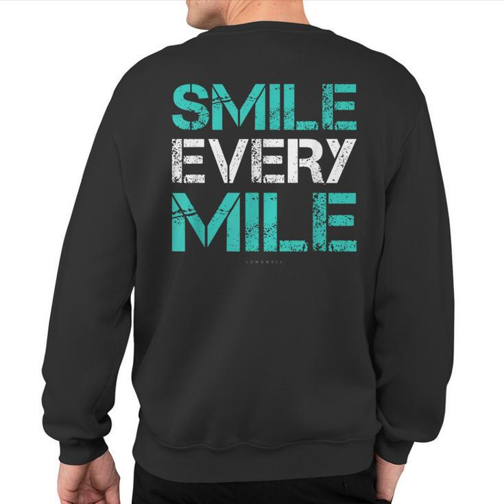 Smile Every Mile  Running Runner Sweatshirt Back Print