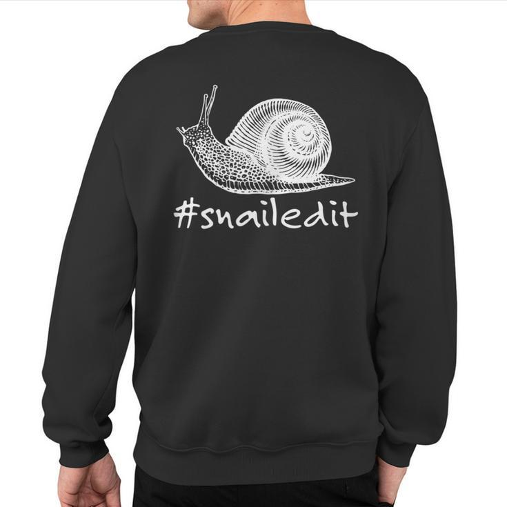 Snailed It Pet Snail Malacologist Sweatshirt Back Print
