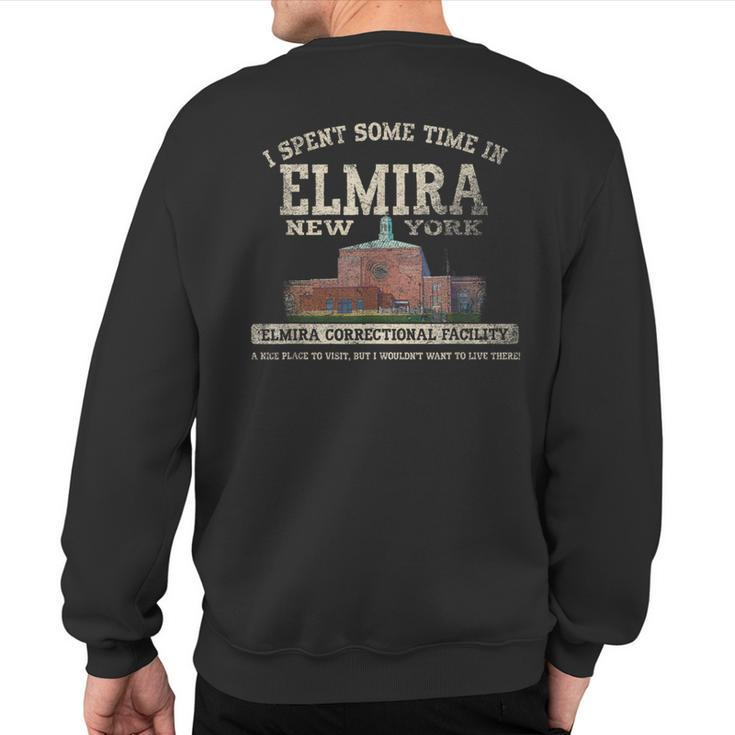 I Spent Some Time In Elmira Ny Sweatshirt Back Print