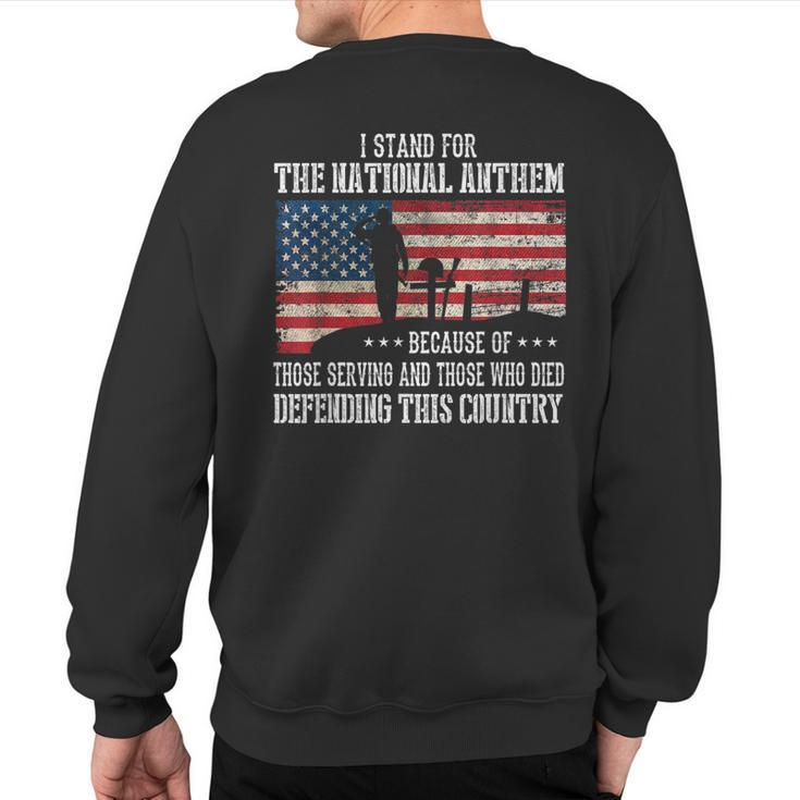 I Stand For The National Anthem Veteran Pride Sweatshirt Back Print