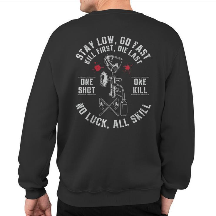 Stay Low Go Fast Paintball Players Slogan Men Sweatshirt Back Print
