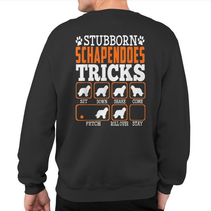 Stubborn Schapendoes Dog Tricks Puppy Dogs Lover Sweatshirt Back Print