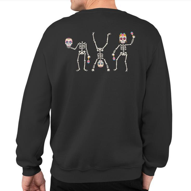 Sugar Skull Dia De Los Muertos Dancing Skeleton Costume Sweatshirt Back Print