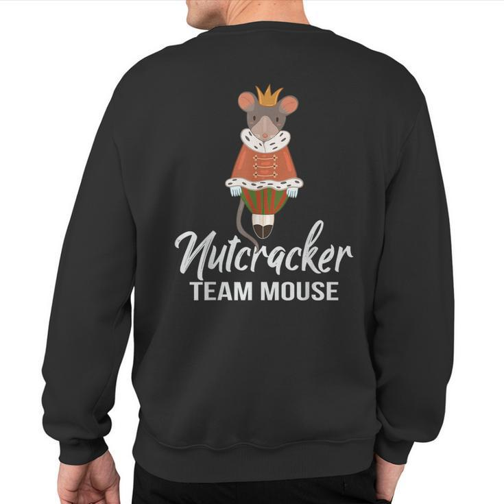 Team Mouse Nutcracker Christmas Dance Soldier Sweatshirt Back Print