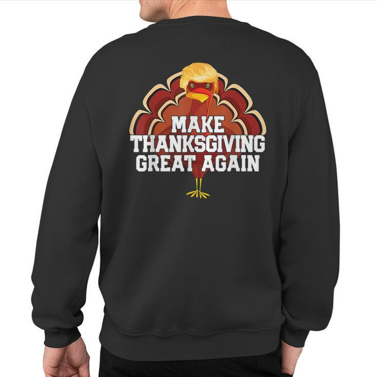 Make Thanksgiving Great Again Turkey 2024 Sweatshirt Back Print
