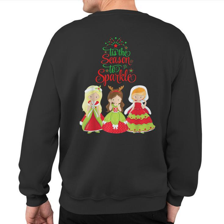 Tis The Season To Sparkle Christmas Princess Sweatshirt Back Print
