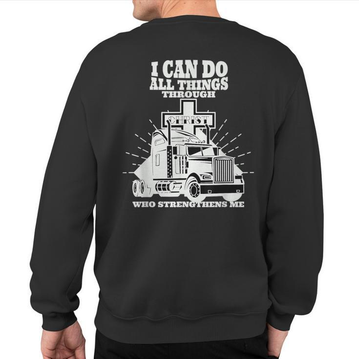 Trucker I Can Do All Things Through Jesus Christ Sweatshirt Back Print