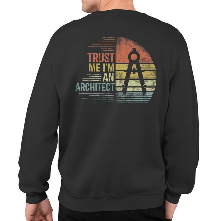 Trust Me I'm An Architect Architecture Sweatshirt Back Print