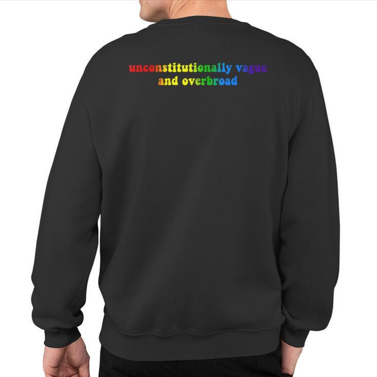 Unconstitutionally Vague And Overbroad Lgbt Apparel Sweatshirt Back Print