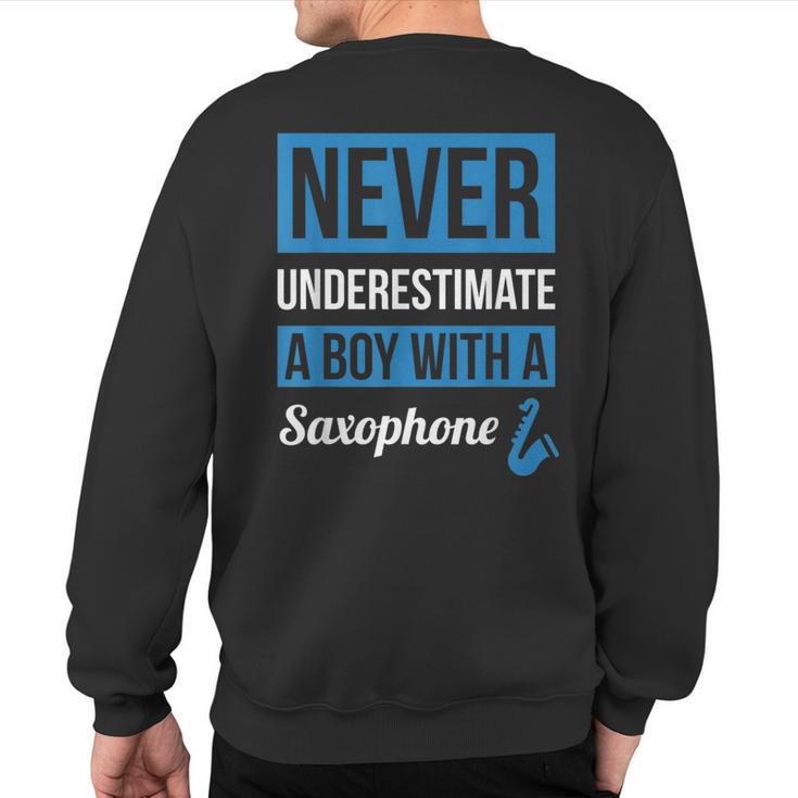 Never Underestimate A Boy With A Saxophone Sweatshirt Back Print