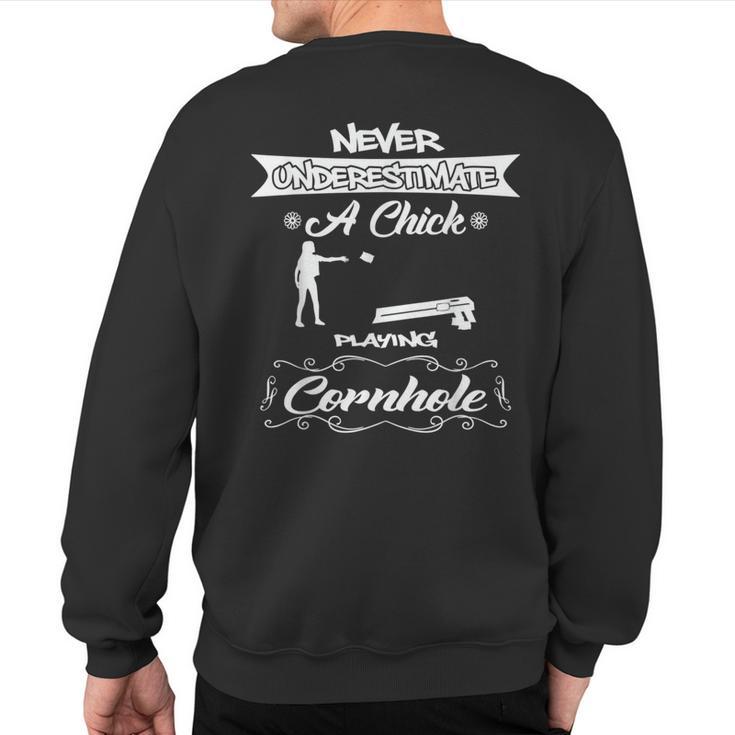 Never Underestimate A Chick Playing Cornhole Sweatshirt Back Print