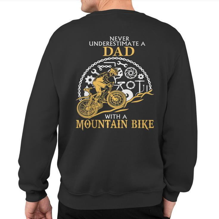 Never Underestimate A Dad With A Mountain Bike Dad T Sweatshirt Back Print