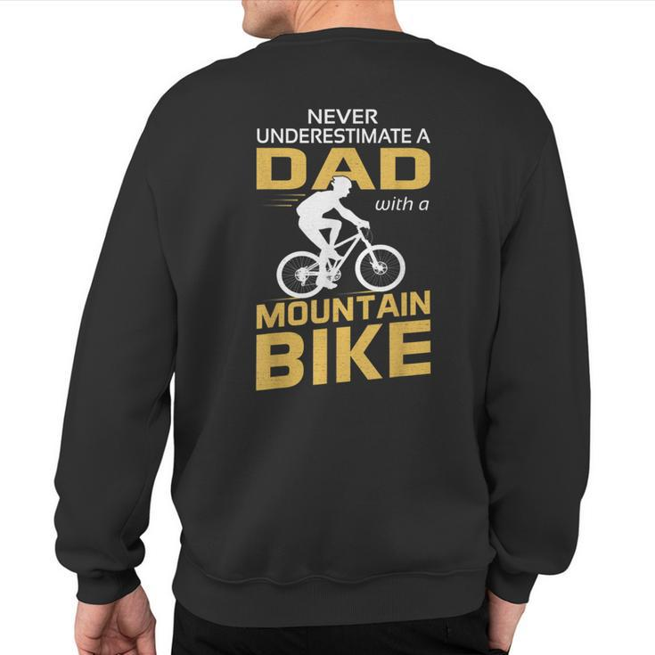 Never Underestimate A Dad With A Mountain Bike Sweatshirt Back Print