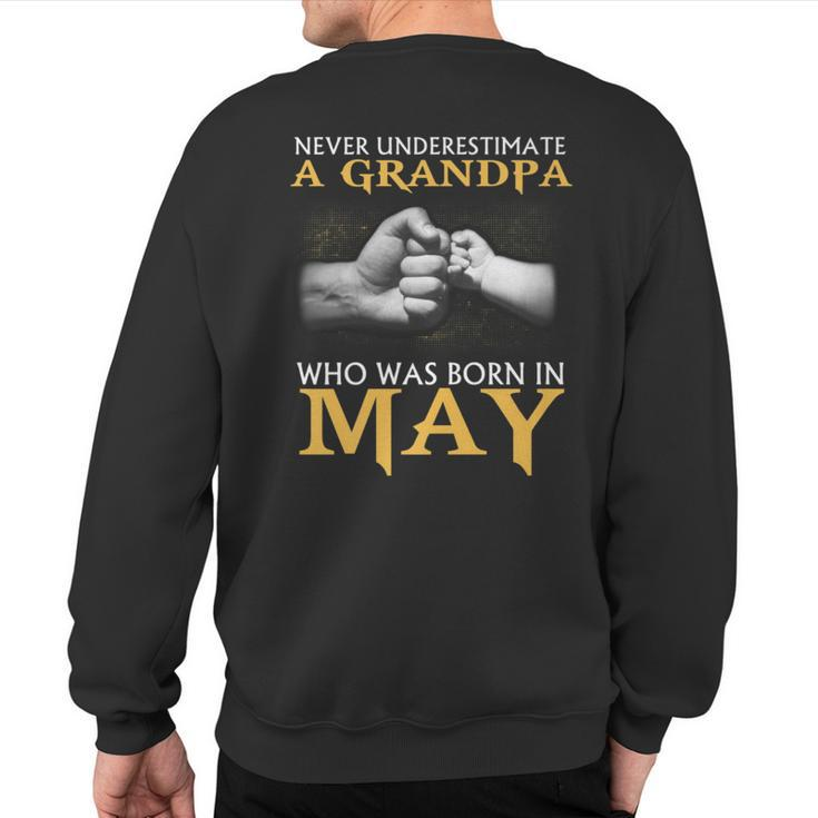 Never Underestimate A Grandpa Born In May T Sweatshirt Back Print