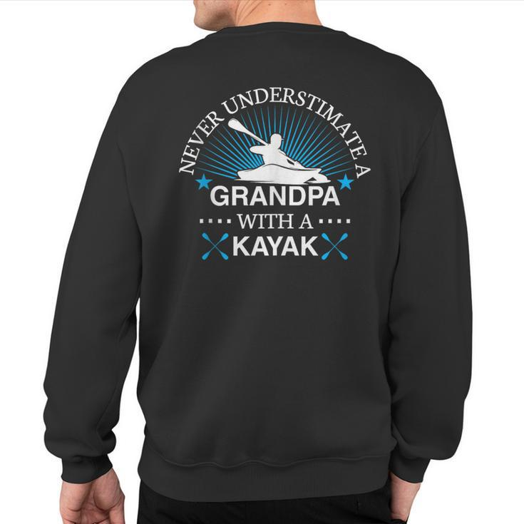 Never Underestimate A Grandpa With A Kayak Kayaking Sweatshirt Back Print