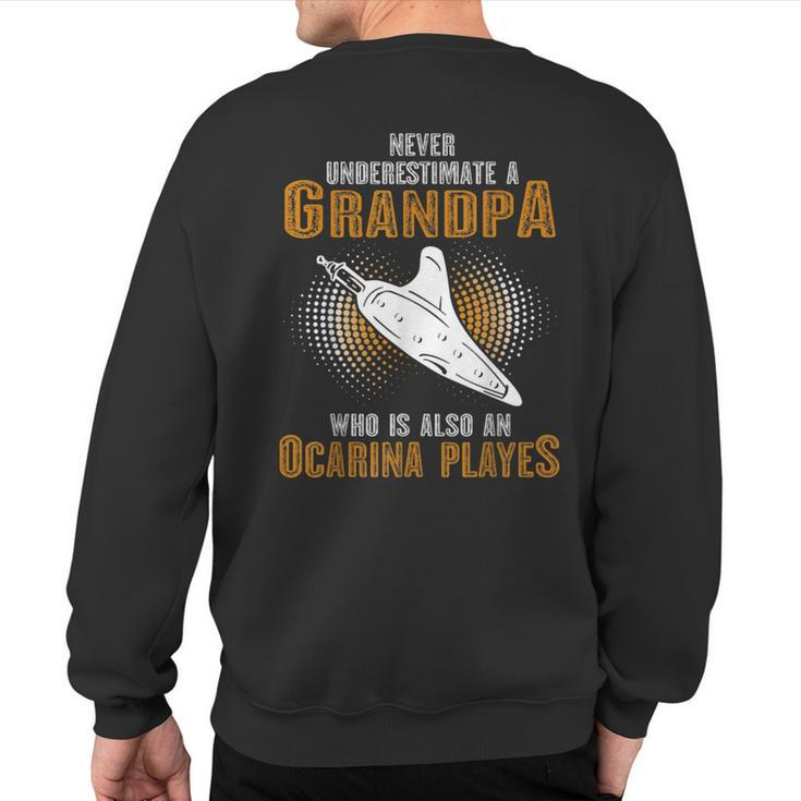 Never Underestimate Grandpa Who Is Also A Ocarina Player Sweatshirt Back Print