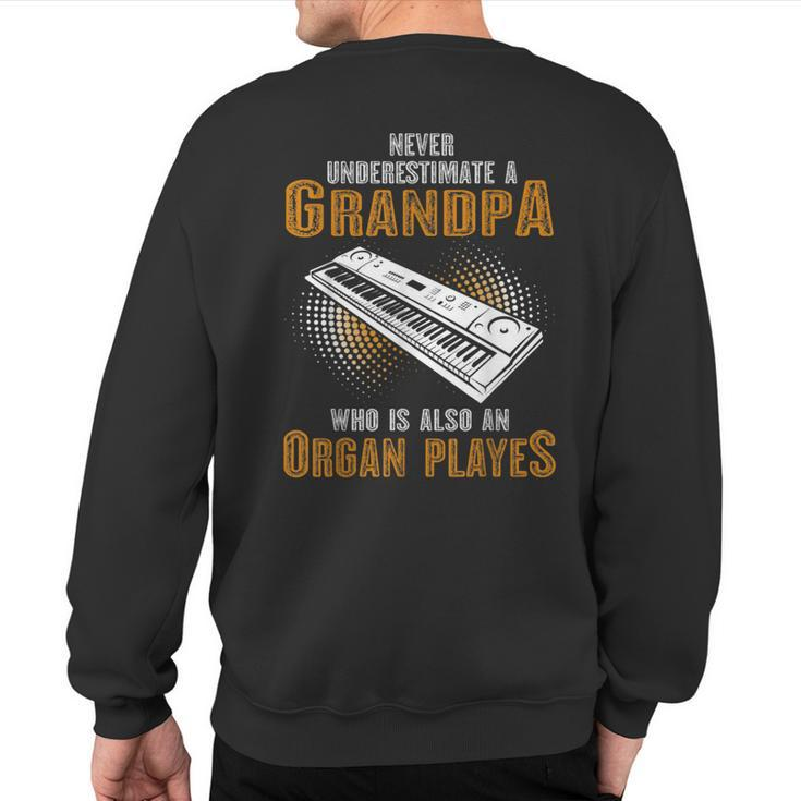 Never Underestimate Grandpa Who Is Also A Organ Player Sweatshirt Back Print