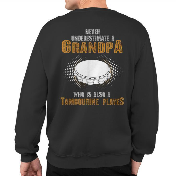 Never Underestimate Grandpa Who Is Also A Tambourine Player Sweatshirt Back Print