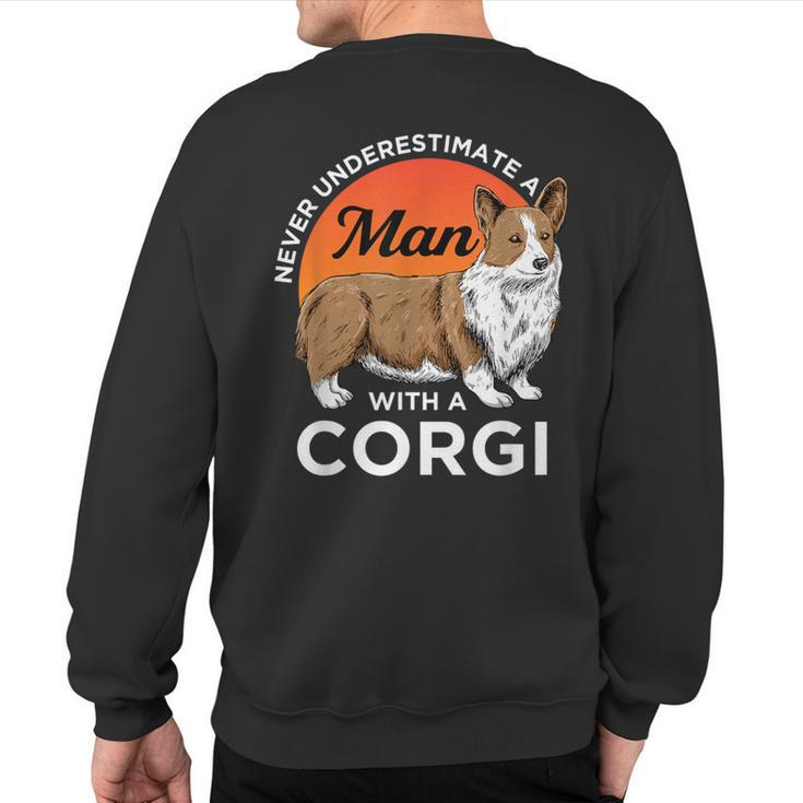 Never Underestimate A Man With A Corgie Dog Lover Sweatshirt Back Print