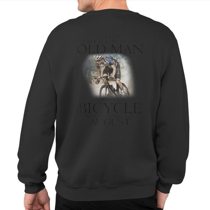 Never Underestimate An Old Man With A Bicycle Born In August Sweatshirt Back Print