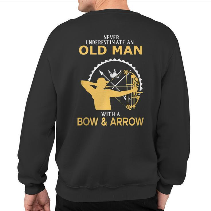 Never Underestimate An Old Man With A Bow And An Arrow Sweatshirt Back Print