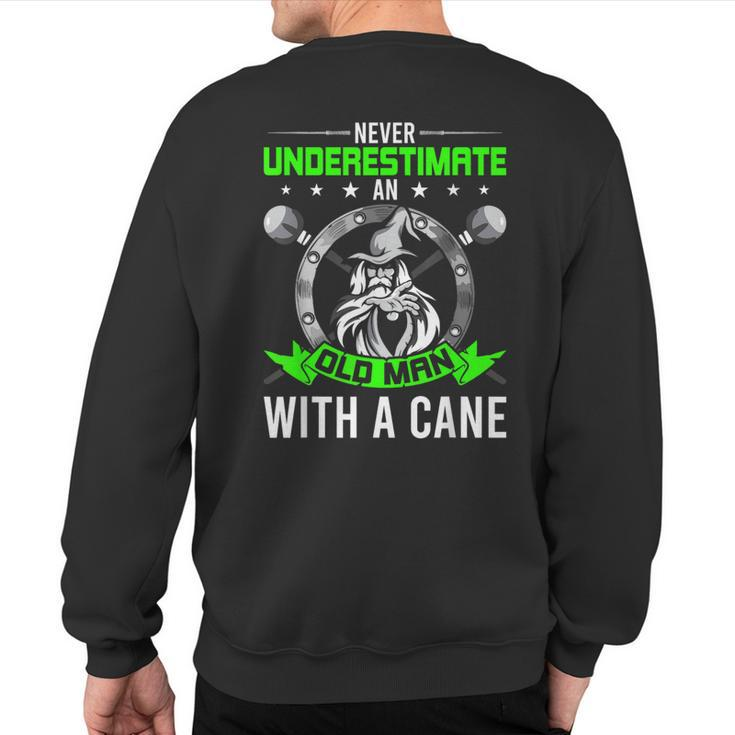 Never Underestimate An Old Man With A Cane Wizard Sweatshirt Back Print