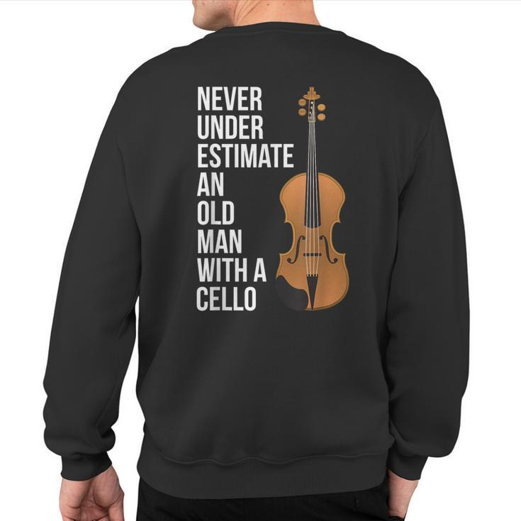 Never Underestimate An Old Man With A Cello For Men Sweatshirt Back Print