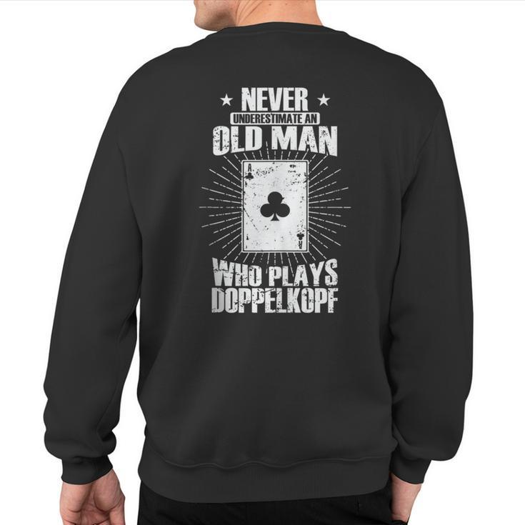 Never Underestimate An Old Man By Doppelkopf Sweatshirt Back Print