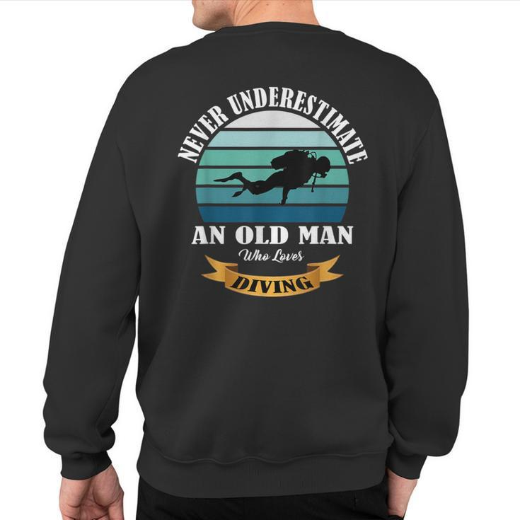 Never Underestimate An Old Man Who Loves Diving Sweatshirt Back Print