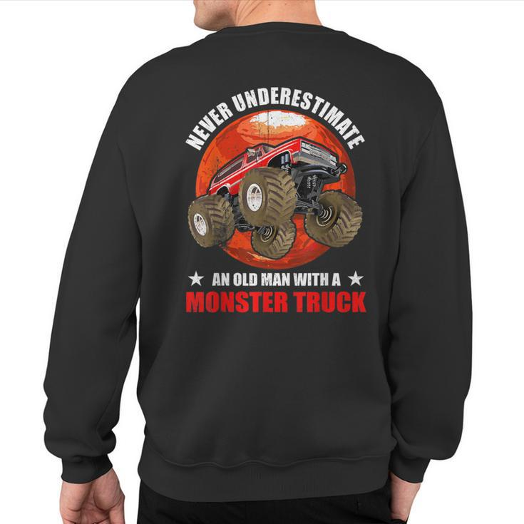 Never Underestimate An Old Man With A Monster Truck Gamer Sweatshirt Back Print