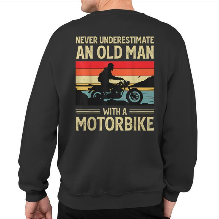 Never Underestimate An Old Man With A Motorbike Biker Sweatshirt Back Print