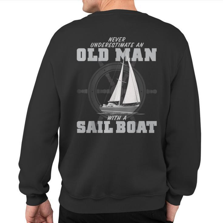 Never Underestimate An Old Man With A Sail Boat Sweatshirt Back Print