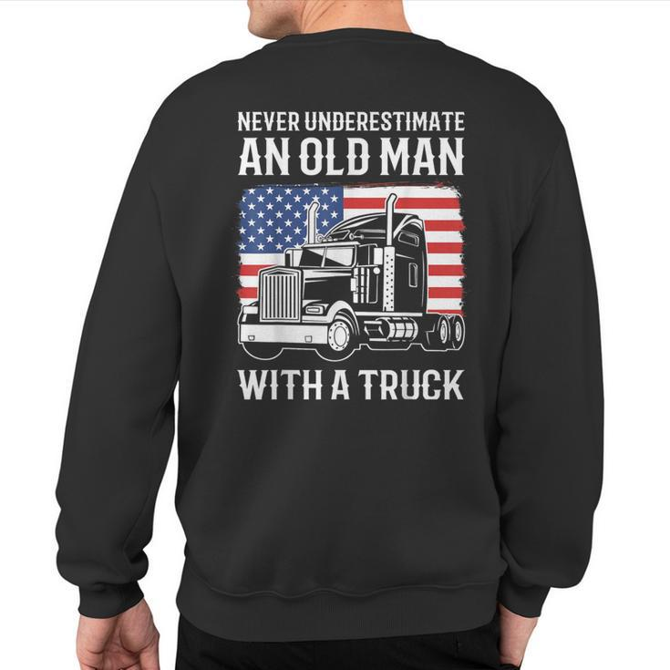 Never Underestimate An Old Man With A Truck Driver Sweatshirt Back Print