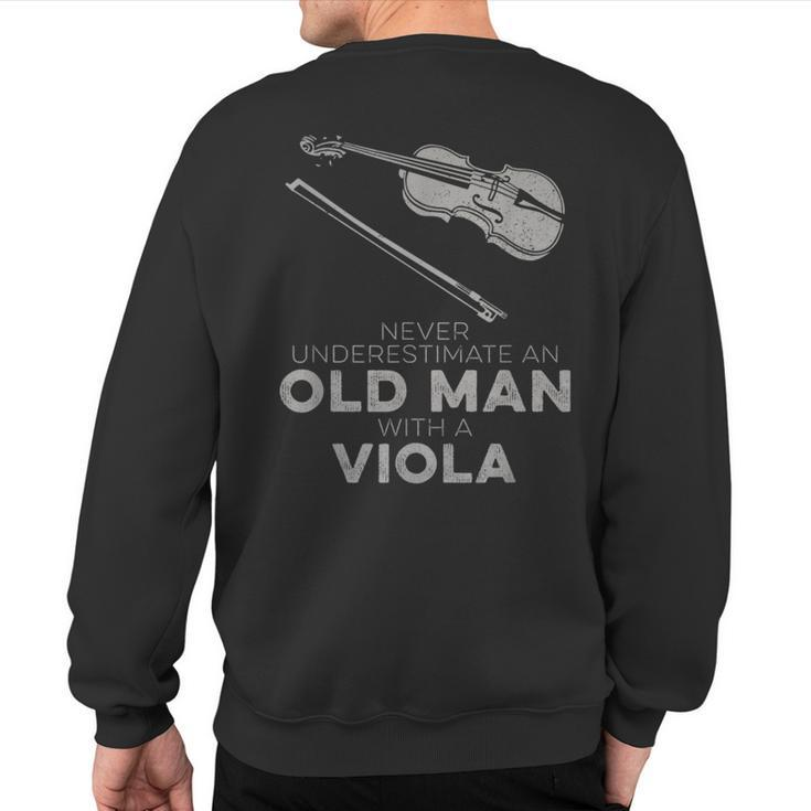Never Underestimate An Old Man With A Viola Sweatshirt Back Print