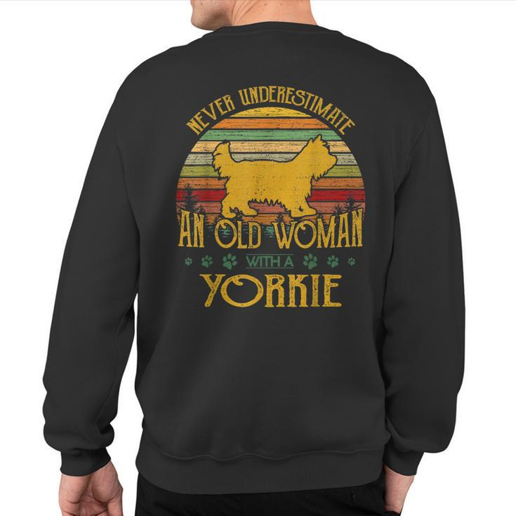 Never Underestimate An Old Man With A Yorkie Sweatshirt Back Print